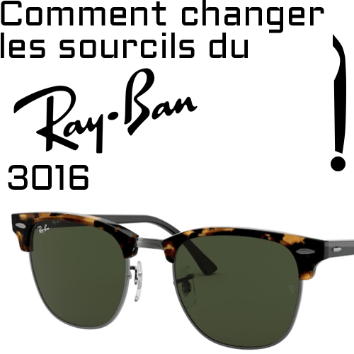 Comment changer les sourcils du RB3016 ?